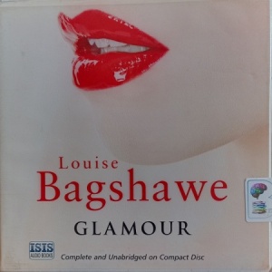 Glamour written by Louise Bagshaw performed by Penelope Freeman on Audio CD (Unabridged)